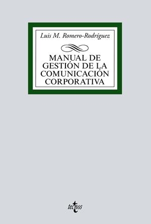 MANUAL DE GESTIÓN DE LA COMUNICACIÓN CORPORATIVA | 9788430980987 | ROMERO-RODRÍGUEZ, LUIS M.