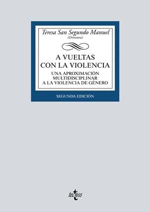 A VUELTAS CON LA VIOLENCIA | 9788430979004 | SAN SEGUNDO MANUEL, TERESA/ARCONADA MELERO, MIGUEL ÁNGEL/FERNÁNDEZ SANTIAGO, PEDRO/GARCÍA PICAZO, PA
