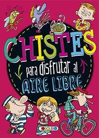 CHISTES PARA DISFRUTAR AL AIRE LIBRE | 9788490379585