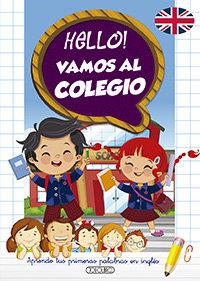 HELLO! VAMOS AL COLEGIO | 9788490379233