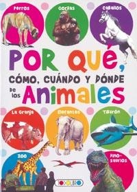 POR QUÉ, CÓMO, CUÁNDO Y DÓNDE DE LOS ANIMALES | 9788490370872 | TODOLIBRO, EQUIPO