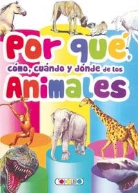 POR QUÉ, CÓMO, CUÁNDO Y DÓNDE DE LOS ANIMALES | 9788490370896 | TODOLIBRO, EQUIPO