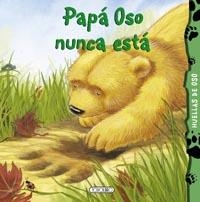 PAPÁ OSO NUNCA ESTÁ | 9788499136301 | HOWARTH, HEIDI