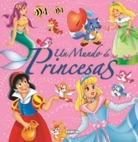 MUNDO DE PRINCESAS, UN | 9788499131740 | TODOLIBRO, EQUIPO