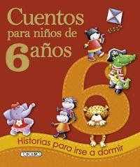 CUENTOS PARA NIÑOS DE 6 AÑOS | 9788499138183 | TODOLIBRO, EQUIPO
