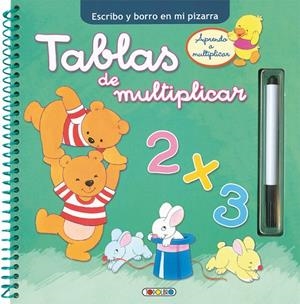 ESCRIBO Y BORRO EN MI PIZARRA -TABLAS DE MULTIPICAR | 9788490377161