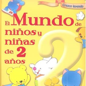 MUNDO DE NIÑOS Y NIÑAS DE DOS AÑOS, EL | 9788490377598