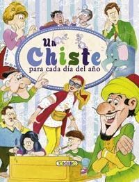 CHISTE PARA CADA DÍA DEL AÑO, UN | 9788499138527 | TODOLIBRO, EQUIPO