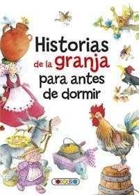 HISTORIAS DE LA GRANJA PARA ANTES DE DORMIR | 9788490375334 | EQUIPO DE TODOLIBRO
