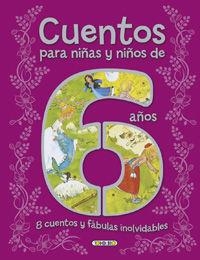 CUENTOS PARA NIÑOS Y NIÑAS DE 6 AÑOS | 9788490376492