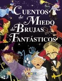 CUENTOS DE MIEDO, DE BRUJAS Y FANTÁSTICOS | 9788499138817 | MARÍN, LORENA