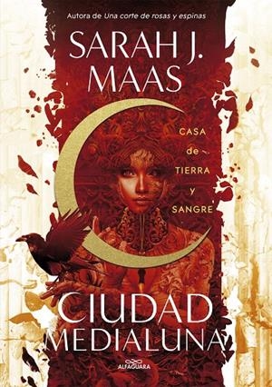 CIUDAD MEDIALUNA 01. CASA DE TIERRA Y SANGRE | 9788420452883 | MAAS, SARAH J.