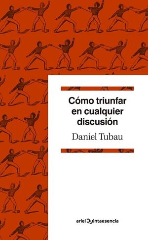 CÓMO TRIUNFAR EN CUALQUIER DISCUSIÓN | 9788434432659 | TUBAU, DANIEL