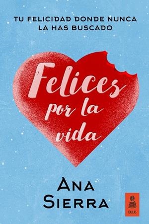 FELICES POR LA VIDA GRAN LIBRO AUTOAPOYO | 9788417248789 | SIERRA, ANA