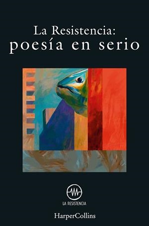 POESÍA EN SERIO | 9788491395348 | LA RESISTENCIA