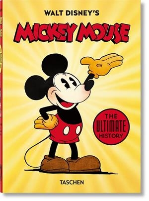 WALT DISNEY'S MICKEY MOUSE. THE ULTIMATE HISTORY – 40TH ANNIVERSARY EDITION | 9783836580991 | GERSTEIN, DAVID / KAUFMAN, J. B. / IGER, BOB