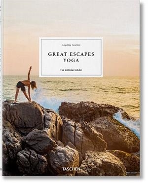 GREAT ESCAPES YOGA. THE RETREAT BOOK (2020 EDITION) | 9783836582148