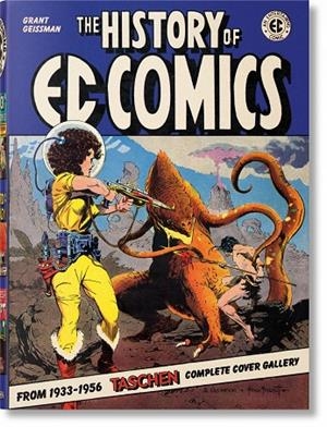 HISTORY OF EC COMICS, THE | 9783836549769 | GEISSMAN, GRANT
