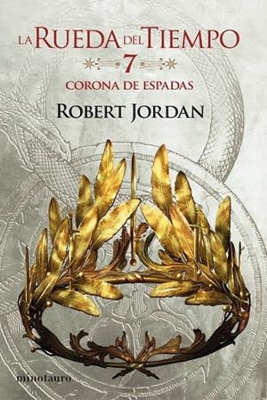 RUEDA DEL TIEMPO 07, LA. LA CORONA DE ESPADAS | 9788445007068 | JORDAN, ROBERT