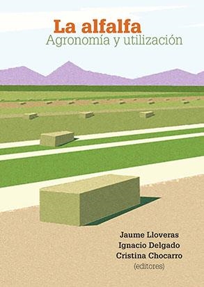 ALFALFA, LA : AGRONOMÍA Y UTILIZACIÓN | 9788491442257
