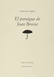 PARAIGUA DE JOAN BROSSA, EL | 9788409192496 | VARIOS AUTORES