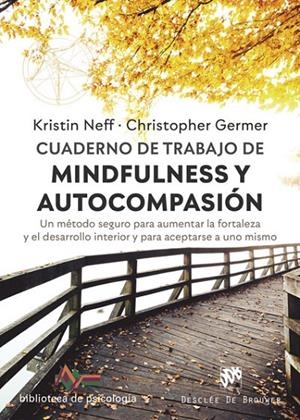 CUADERNO DE TRABAJO MINDFULNESS Y  AUTOCOMPASIÓN | 9788433031112 | NEF, KRISTIN / GERMER, CHRISTOPHER