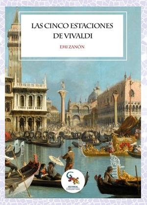 CINCO ESTACIONES DE VIVALDI, LAS | 9788417731823 | ZANÓN, EMI