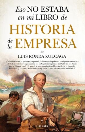 ESO NO ESTABA EN MI LIBRO DE HISTORIA DE LA EMPRESA | 9788418205606 | RONDA ZULOAGA, LUIS