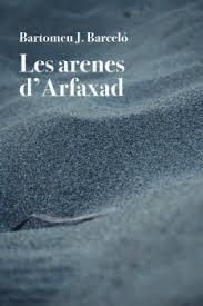 ARENES D'ARFAXAD, LES | 9788416416677 | BARCELÓ, BARTOMEU J.