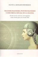 TRANSHUMANISMO, POSTHUMANISMO Y DOCTRINA SOCIAL DE LA IGLESIA | 9788409168118 | LEONARDO HENRÍQUEZ, FAUSTO A.