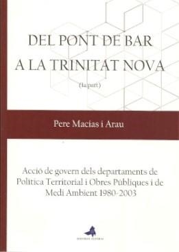 DEL PONT DE BAR A LA TRINITAT NOVA | 9788409211890 | MACIAS ARAU, PERE