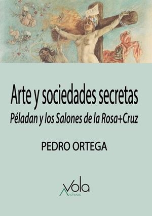 ARTE Y SOCIEDADES SECRETAS | 9788412089776 | ORTEGA, PEDRO