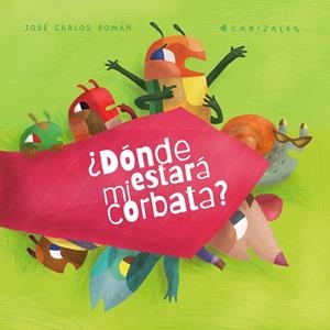 ¿DÓNDE ESTARÁ MI CORBATA? | 9788418284038 | ROMAN, JOSE CARLOS