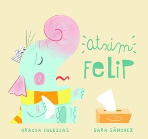 ATXIM FELIP | 9788417272821 | IGLESIAS / SANCHEZ