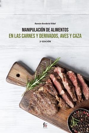 MANIPULACIÓN DE ALIMENTOS EN LAS CARNES Y DERIVADOS | 9788413239941 | BORDERIA VIDAL, RAMON