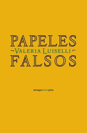 PAPELES FALSOS (DÉCIMO ANIVERSARIO) | 9788418342042 | LUISELLI, VALERIA