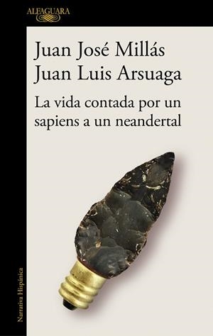 VIDA CONTADA POR UN SAPIENS A UN NEANDERTAL, LA | 9788420439655 | MILLÁS, JUAN JOSÉ / ARSUAGA, JUAN LUIS