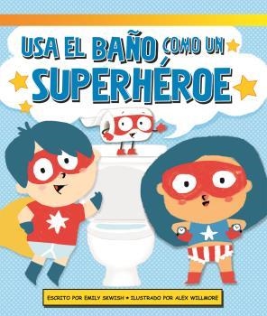 USA EL BAÑO COMO UN SUPERHEROE | 9781503754188 | SKWISH, EMILY