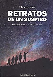 RETRATOS DE UN SUSPIRO | 9788417754617 | LENDINEZ, ALBERTO