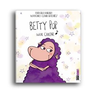 BETTY POP QUIERE CANTAR | 9788418298769 | FEBRUARY, BLUE