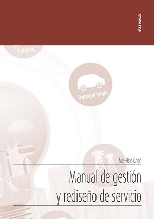 MANUAL DE GESTION Y REDISEÑO DE SERVICIO | 9788431334932 | CHEN, MEI-HSIN