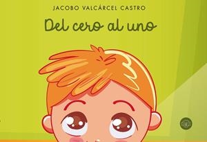 DEL CERO AL UNO | 9788417936969 | VALCÁRCEL CASTRO, JACOBO