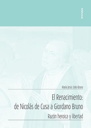 RENACIMIENTO, EL : DE NICOLAS DE CUSA A GIORDANO BRUNO | 9788431335106 | SOTO BRUNA, Mª JESUS