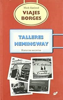 VIAJES BORGES, TALLERES HEMINGWAY | 9788492595433 | AXELROD, MARK