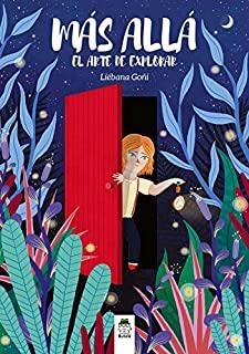 MÁS ALLÁ. EL ARTE DE EXPLORAR | 9788412099058 | GOÑI, LIEBANA