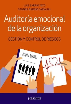 AUDITORÍA EMOCIONAL DE LA ORGANIZACIÓN | 9788436842784 | BARRIO TATO, LUIS / BARRIO CARVAJAL, SANDRA
