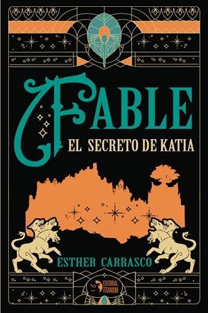 FABLE EL SECRETO DE KATIA | 9788412115680 | CARRASCO, ESTHER