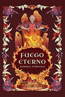 FUEGO ETERNO | 9788494955891 | STIRCESCU, COSMIN FLAVIUS