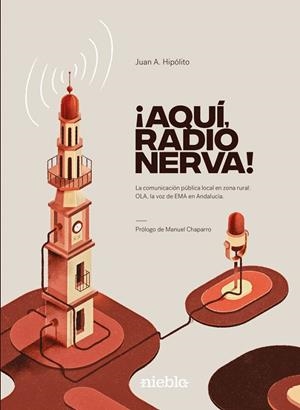 AQUÍ, RADIO NERVA! | 9788412136449 | HIPÓLITO, JUAN ANTONIO