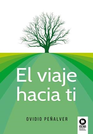 VIAJE HACIA TI, EL | 9788418263378 | PEÑALVER MARTINEZ, OVIDIO